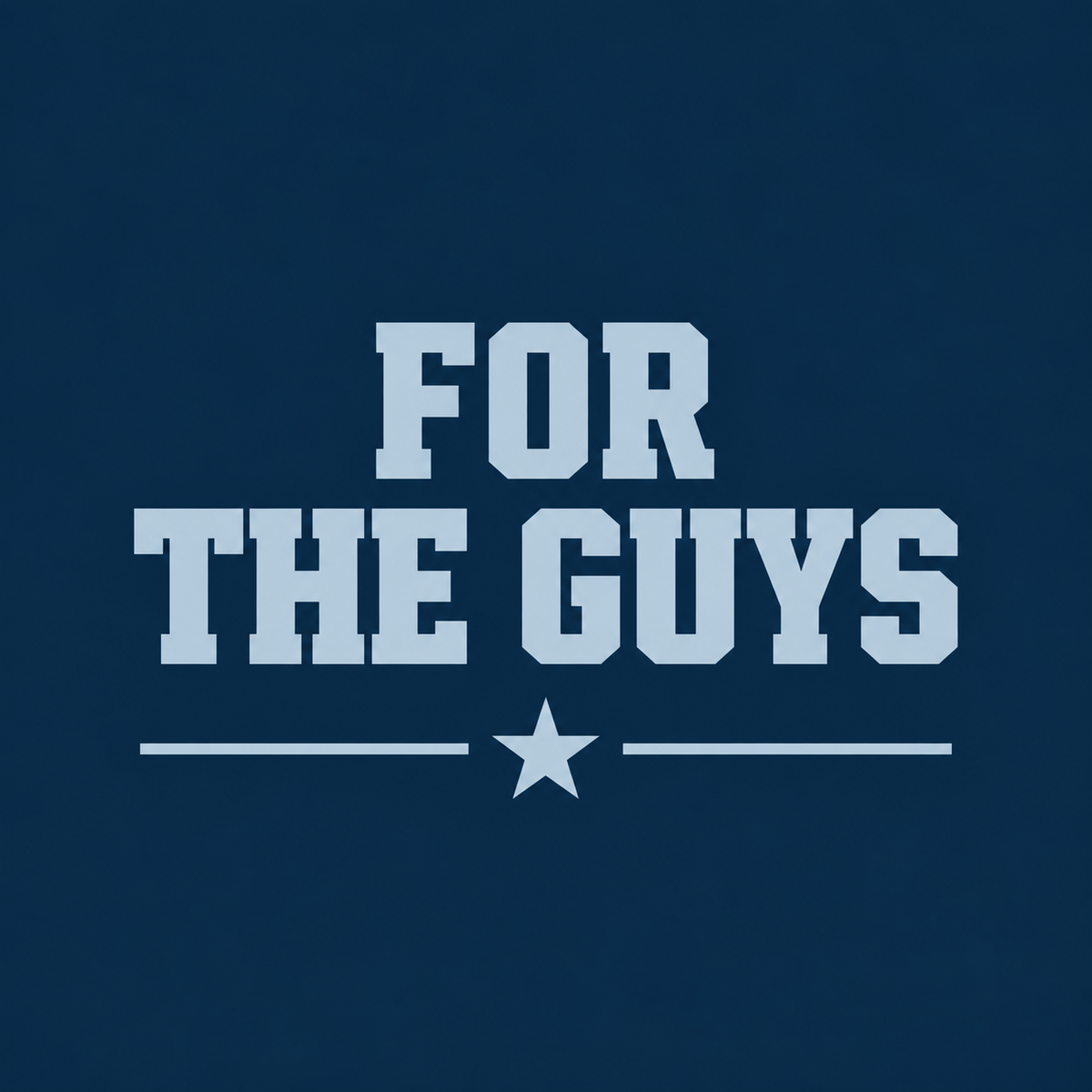 For The Guys