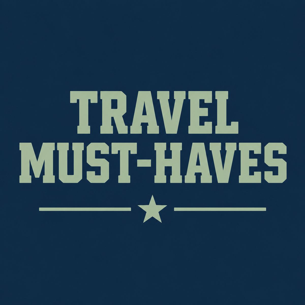 Travel Must-Haves