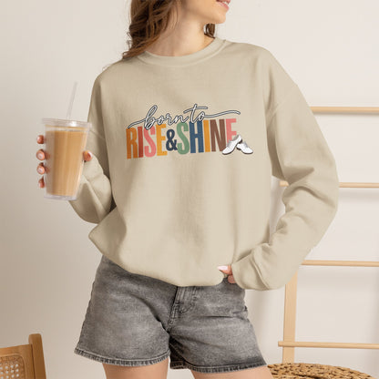 Born to Rise & Shine Crewneck Sweatshirt