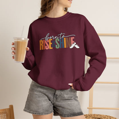 Born to Rise & Shine Crewneck Sweatshirt