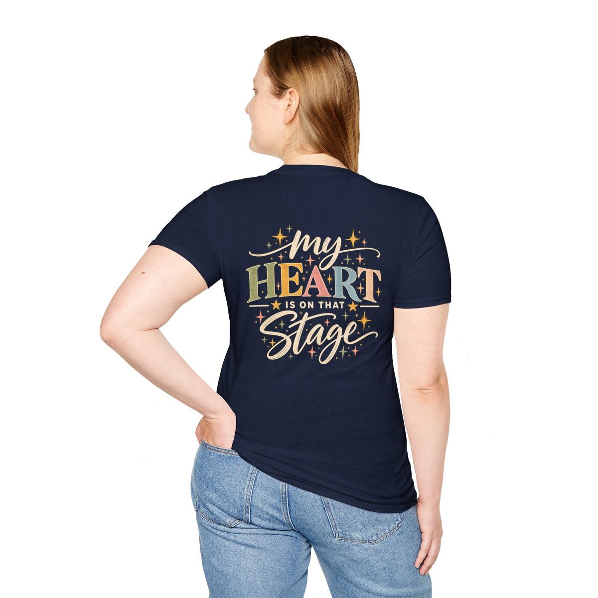 My Heart Is on That Stage T-Shirt
